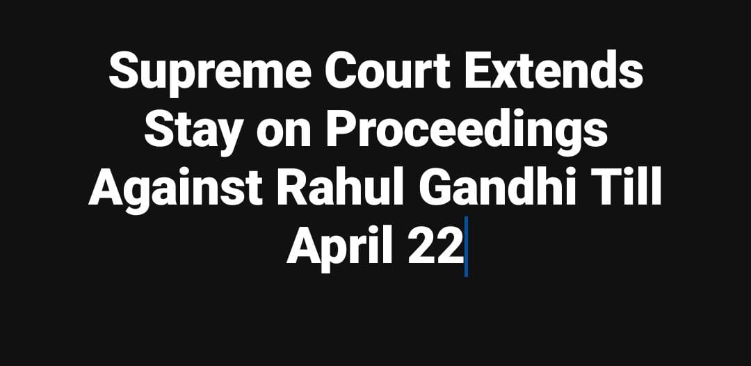 Supreme Court Extends Stay on Proceedings Against Rahul Gandhi Till April 22 1 WhatsApp Image 2025 12 05 at 9.48.11 AM