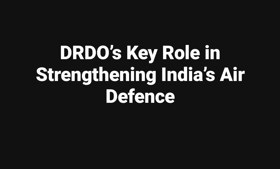 DRDO’s Key Role in Strengthening India’s Air Defence 1 WhatsApp Image 2026 01 02 at 11.47.43 AM